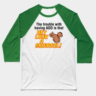 ADD Squirrel Baseball T-Shirt